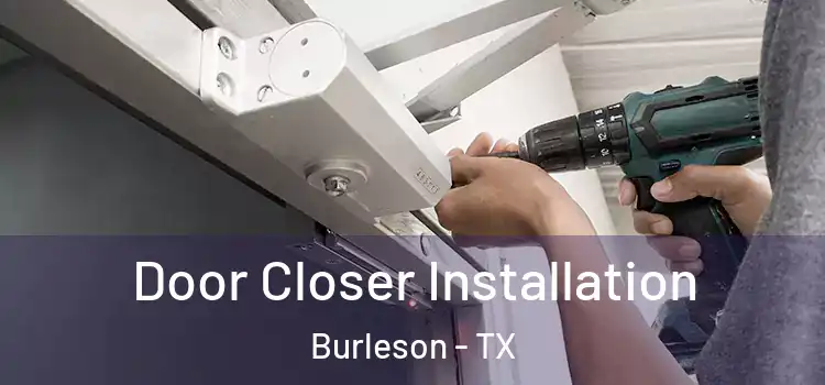 Door Closer Installation Burleson - TX