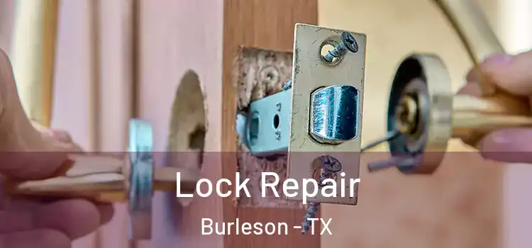 Lock Repair Burleson - TX